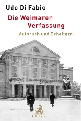 Abbildung von Di Fabio | Die Weimarer Verfassung | 1. Auflage | 2018 | beck-shop.de