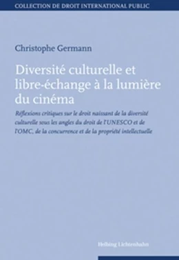 Abbildung von Germann | Diversité culturelle et libre-échange à la lumière du cinéma | 1. Auflage | 2008 | beck-shop.de