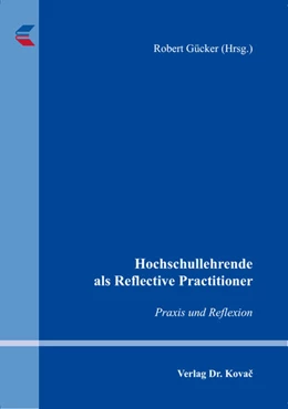 Abbildung von Gücker | Hochschullehrende als Reflective Practitioner | 1. Auflage | 2018 | 59 | beck-shop.de