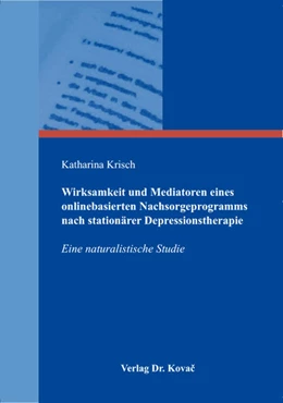 Abbildung von Krisch | Wirksamkeit und Mediatoren eines onlinebasierten Nachsorgeprogramms nach stationärer Depressionstherapie | 1. Auflage | 2018 | 40 | beck-shop.de