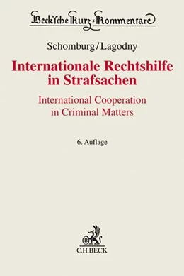 Abbildung von Schomburg / Lagodny | Internationale Rechtshilfe in Strafsachen = International Cooperation in Criminal Matters | 6. Auflage | 2019 | Band 47 | beck-shop.de