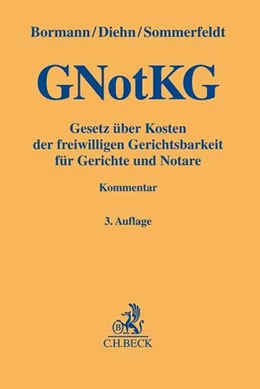 Abbildung von Bormann / Diehn | Gesetz über Kosten der freiwilligen Gerichtsbarkeit für Gerichte und Notare: GNotKG | 3. Auflage | 2019 | beck-shop.de