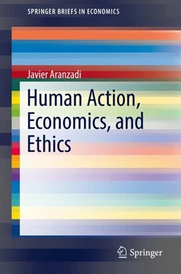 Abbildung von Aranzadi | Human Action, Economics, and Ethics | 1. Auflage | 2018 | beck-shop.de
