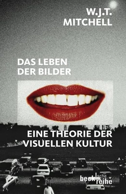 Abbildung von Mitchell, W.J.T. | Das Leben der Bilder | 2. Auflage | 2012 | 1860 | beck-shop.de