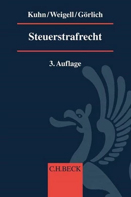 Abbildung von Kuhn / Weigell | Steuerstrafrecht | 3. Auflage | 2019 | beck-shop.de