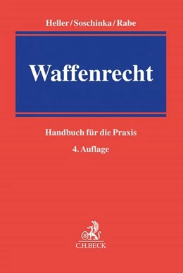 Abbildung von Heller / Soschinka | Waffenrecht | 4. Auflage | 2019 | beck-shop.de