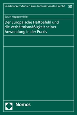 Abbildung von Haggenmüller | Der Europäische Haftbefehl und die Verhältnismäßigkeit seiner Anwendung in der Praxis | 1. Auflage | 2018 | beck-shop.de