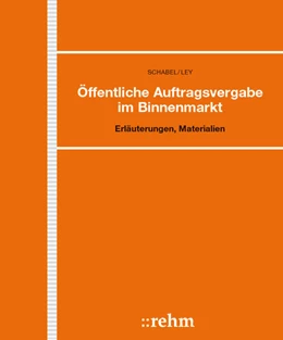 Abbildung von Schabel / Ley | Öffentliche Auftragsvergabe im Binnenmarkt - ohne Aktualisierungsservice | 1. Auflage | 2018 | beck-shop.de