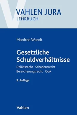 Abbildung von Wandt | Gesetzliche Schuldverhältnisse | 9. Auflage | 2019 | beck-shop.de