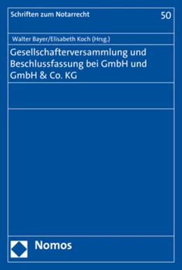 Abbildung von Bayer / Koch | Gesellschafterversammlung und Beschlussfassung bei GmbH und GmbH & Co. KG | 1. Auflage | 2018 | beck-shop.de