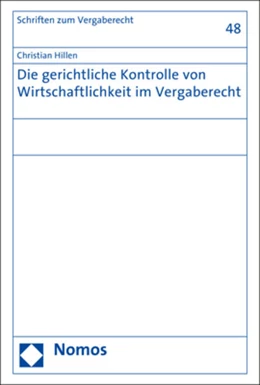 Abbildung von Hillen | Die gerichtliche Kontrolle von Wirtschaftlichkeit im Vergaberecht | 1. Auflage | 2018 | beck-shop.de