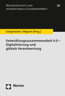 Abbildung von Sangmeister / Wagner (Hrsg.) | Entwicklungszusammenarbeit 4.0 - Digitalisierung und globale Verantwortung | 1. Auflage | 2018 | 20 | beck-shop.de