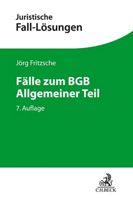 Abbildung von Fritzsche | Fälle zum BGB Allgemeiner Teil | 7. Auflage | 2019 | beck-shop.de