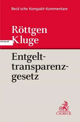 Abbildung von Röttgen / v. Roetteken | Entgelttransparenzgesetz: EntgTranspG | 1. Auflage | 2019 | beck-shop.de
