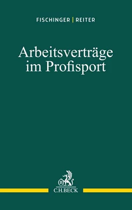 Abbildung von Fischinger / Reiter | Arbeitsverträge im Profisport | 1. Auflage | 2019 | beck-shop.de