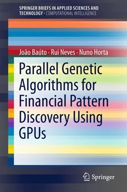 Abbildung von Baúto / Neves | Parallel Genetic Algorithms for Financial Pattern Discovery Using GPUs | 1. Auflage | 2018 | beck-shop.de