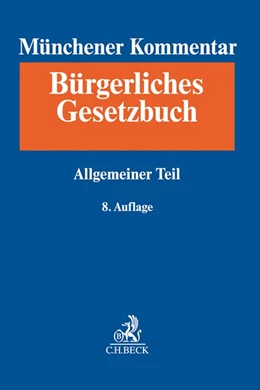 Abbildung von Münchener Kommentar zum Bürgerlichen Gesetzbuch: BGB, Band 1: Allgemeiner Teil §§ 1-240, AllgPersönlR, ProstG, AGG | 8. Auflage | 2018 | beck-shop.de