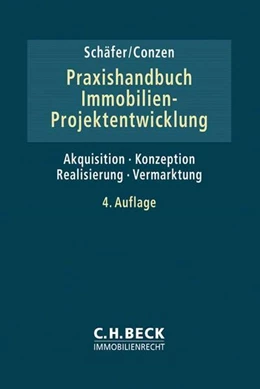 Abbildung von Schäfer / Conzen | Praxishandbuch der Immobilien-Projektentwicklung | 4. Auflage | 2019 | beck-shop.de