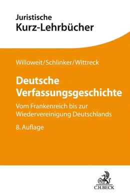 Abbildung von Willoweit / Schlinker | Deutsche Verfassungsgeschichte | 8. Auflage | 2019 | beck-shop.de