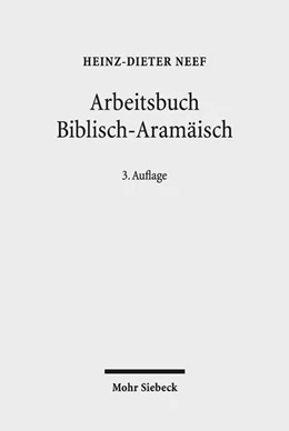 Abbildung von Neef | Arbeitsbuch Biblisch-Aramäisch | 3. Auflage | 2018 | beck-shop.de
