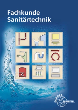 Abbildung von Blickle / Flegel | Fachkunde Sanitärtechnik | 9. Auflage | 2018 | beck-shop.de