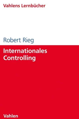 Abbildung von Rieg | Internationales Controlling | 1. Auflage | 2018 | beck-shop.de