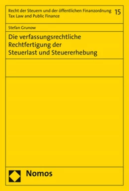 Abbildung von Grunow | Die verfassungsrechtliche Rechtfertigung der Steuerlast und Steuererhebung | 1. Auflage | 2018 | 15 | beck-shop.de