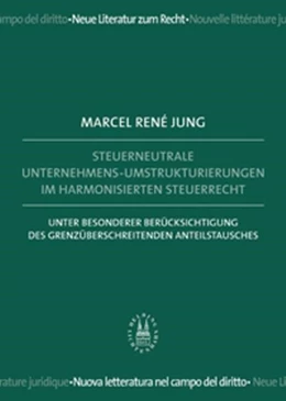 Abbildung von Jung | Steuerneutrale Unternehmens-Umstrukturierungen im harmonisierten Steuerrecht | 1. Auflage | 2004 | beck-shop.de