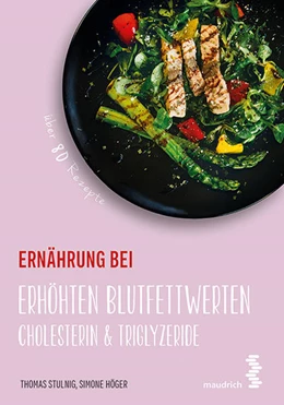 Abbildung von Stulnig / Höger | Ernährung bei erhöhten Blutfettwerten | 1. Auflage | 2018 | beck-shop.de
