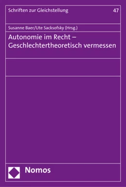 Abbildung von Baer / Sacksofsky | Autonomie im Recht - Geschlechtertheoretisch vermessen | 1. Auflage | 2018 | beck-shop.de