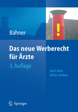Abbildung von Bahner | Das neue Werberecht für Ärzte | 3. Auflage | 2019 | beck-shop.de