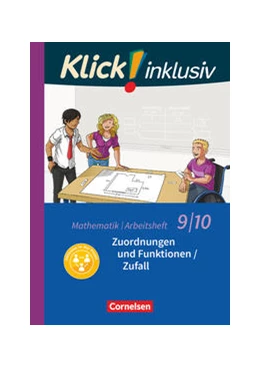 Abbildung von Jenert / Kühne | Klick! inklusiv 9./10. Schuljahr - Arbeitsheft 4 - Zuordnungen und Funktionen / Zufall | 1. Auflage | 2018 | beck-shop.de