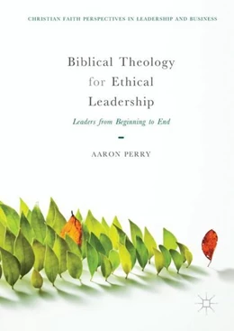 Abbildung von Perry | Biblical Theology for Ethical Leadership | 1. Auflage | 2018 | beck-shop.de
