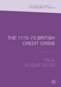 Abbildung von Kosmetatos | The 1772-73 British Credit Crisis | 1. Auflage | 2018 | beck-shop.de