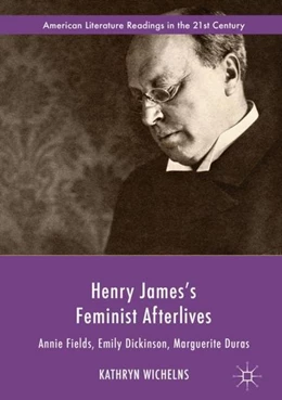 Abbildung von Wichelns | Henry James's Feminist Afterlives | 1. Auflage | 2018 | beck-shop.de