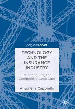 Abbildung von Cappiello | Technology and the Insurance Industry | 1. Auflage | 2018 | beck-shop.de