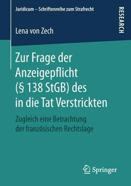 Abbildung von Zech | Zur Frage der Anzeigepflicht (§ 138 StGB) des in die Tat Verstrickten | 1. Auflage | 2018 | beck-shop.de