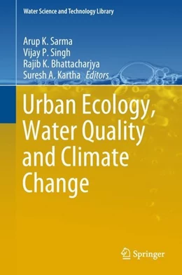 Abbildung von Sarma / Singh | Urban Ecology, Water Quality and Climate Change | 1. Auflage | 2018 | beck-shop.de