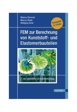 Abbildung von Stommel / Stojek | FEM zur Berechnung von Kunststoff- und Elastomerbauteilen | 1. Auflage | 2018 | beck-shop.de