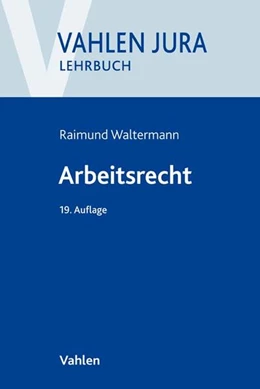 Abbildung von Waltermann | Arbeitsrecht | 19. Auflage | 2018 | beck-shop.de