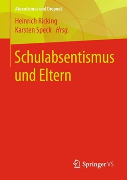 Abbildung von Ricking / Speck | Schulabsentismus und Eltern | 1. Auflage | 2018 | beck-shop.de