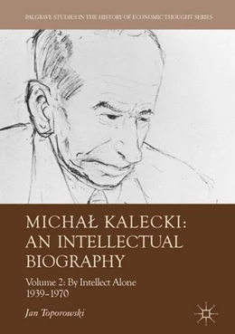 Abbildung von Toporowski | Michal Kalecki: An Intellectual Biography | 1. Auflage | 2018 | beck-shop.de