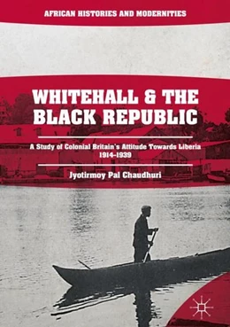 Abbildung von Pal Chaudhuri | Whitehall and the Black Republic | 1. Auflage | 2018 | beck-shop.de