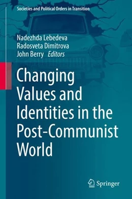 Abbildung von Lebedeva / Dimitrova | Changing Values and Identities in the Post-Communist World | 1. Auflage | 2018 | beck-shop.de