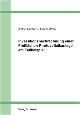 Abbildung von Förtsch / Witte | Investitionsnachrechnung einer Freiflächen-Photovoltaikanlage am Fallbeispiel | 1. Auflage | 2018 | 37 | beck-shop.de