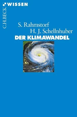 Abbildung von Rahmstorf, Stefan / Schellnhuber, Hans Joachim | Der Klimawandel | 8. Auflage | 2018 | 2366 | beck-shop.de