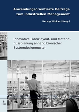 Abbildung von Tinello | Innovative Fabriklayout- und Materialflussplanung anhand bionischer Systemdesignmuster | 1. Auflage | 2018 | 8 | beck-shop.de