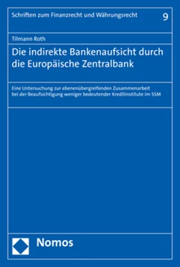 Abbildung von Roth | Die indirekte Bankenaufsicht durch die Europäische Zentralbank | 1. Auflage | 2018 | beck-shop.de