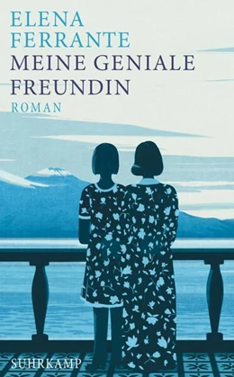 Abbildung von Ferrante | Meine geniale Freundin | Kindheit und frühe Jugend (Neapolitanische Saga 1) | 1. Auflage | 2018 | beck-shop.de