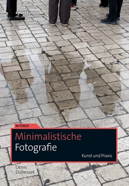 Abbildung von Dubesset | Minimalistische Fotografie | 1. Auflage | 2018 | beck-shop.de